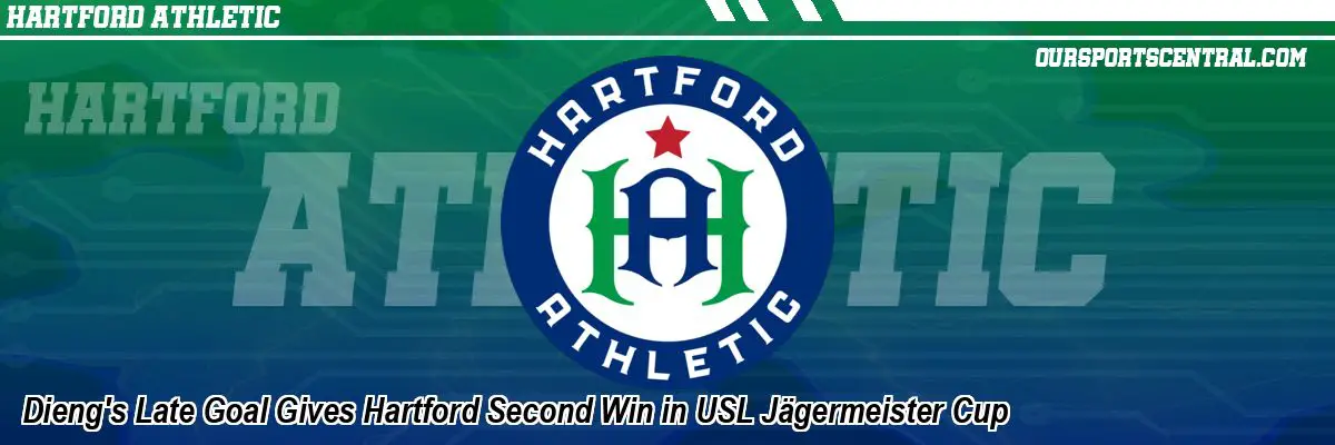 Dieng's Late Goal Gives Hartford Second Win in USL Jägermeister Cup