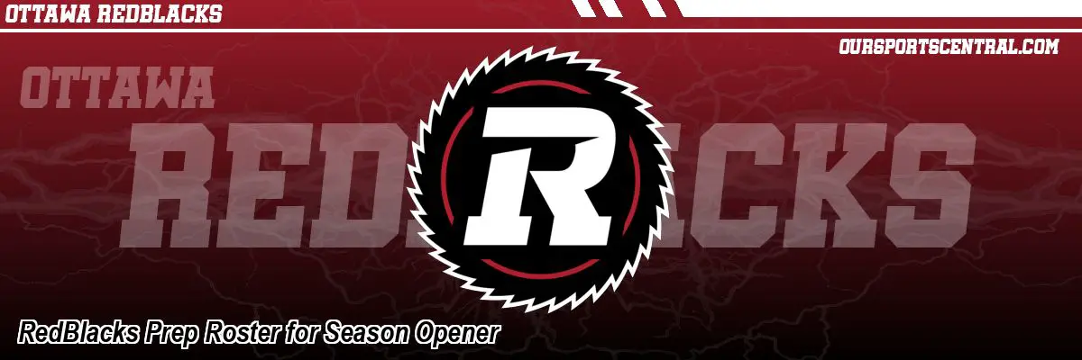 RedBlacks Prep Roster for Season Opener