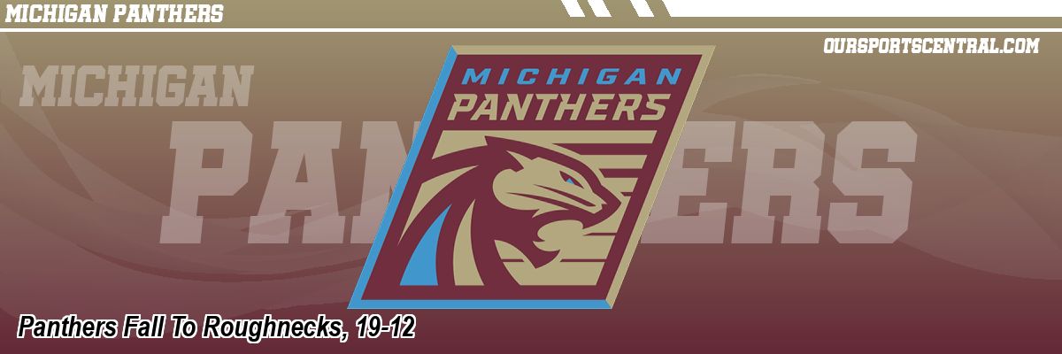 Panthers Fall To Roughnecks, 19-12