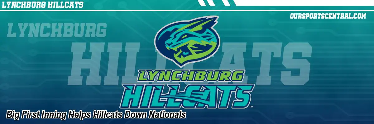 Big First Inning Helps Hillcats Down Nationals