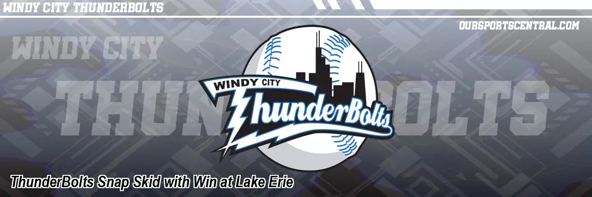 ThunderBolts Snap Skid with Win at Lake Erie