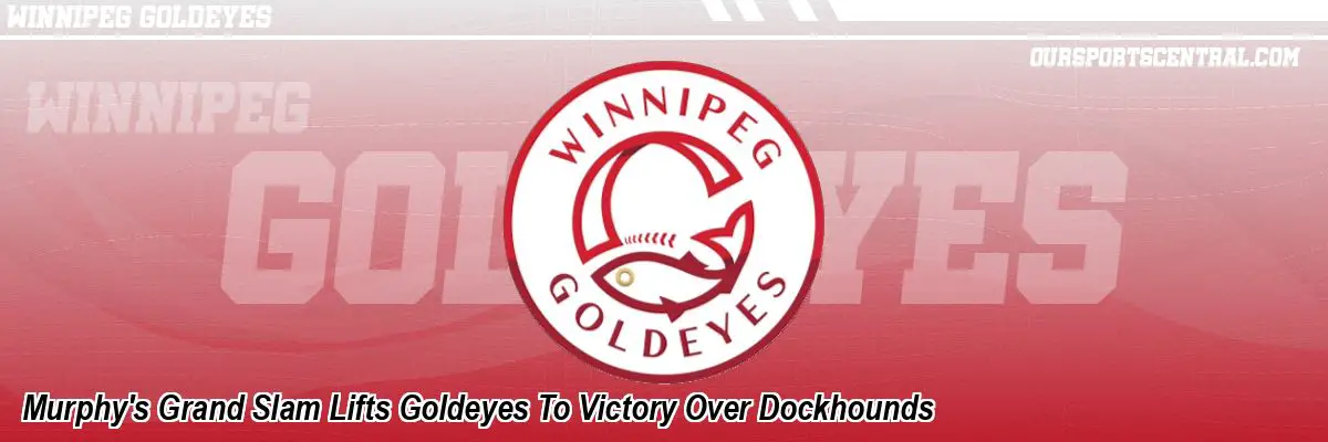 Murphy's Grand Slam Lifts Goldeyes To Victory Over Dockhounds
