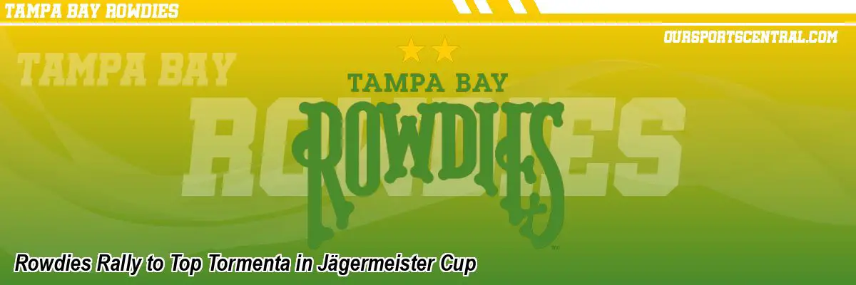 Rowdies Rally to Top Tormenta in Jägermeister Cup