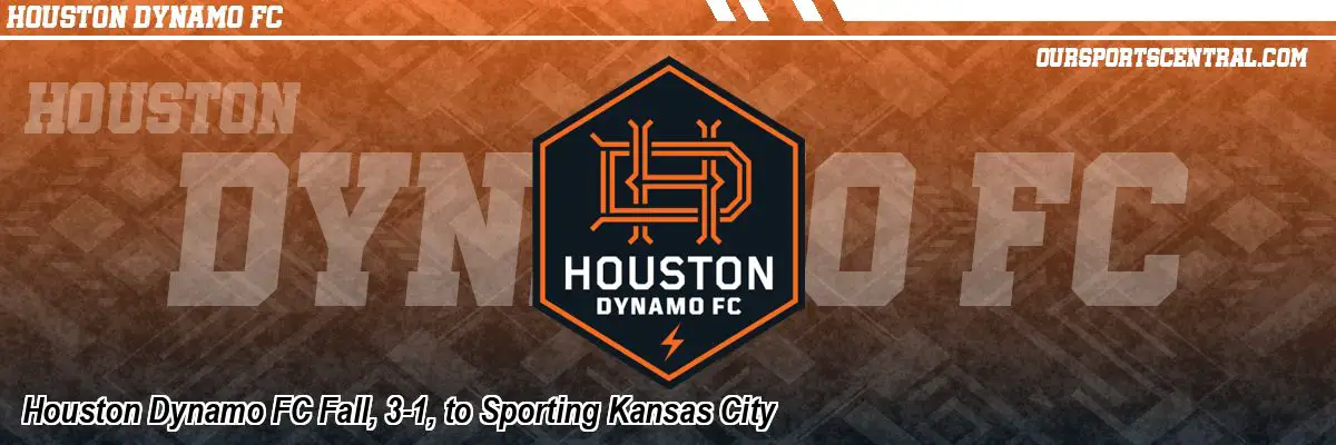 Houston Dynamo FC Fall, 3-1, to Sporting Kansas City