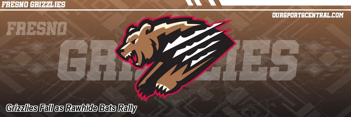 Grizzlies Fall as Rawhide Bats Rally