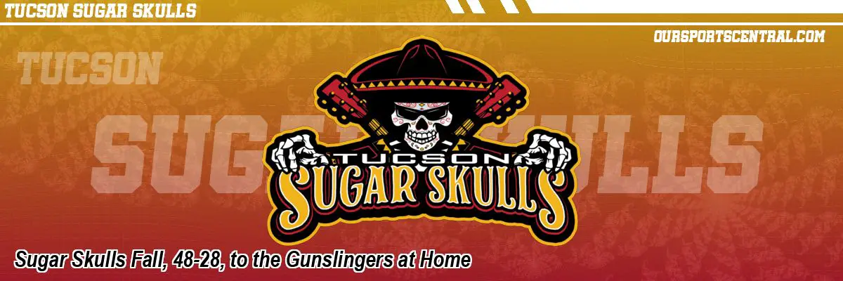 Sugar Skulls Fall, 48-28, to the Gunslingers at Home