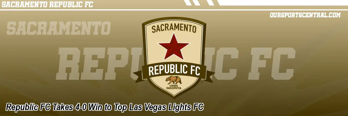 Republic FC Takes 4-0 Win to Top Las Vegas Lights FC