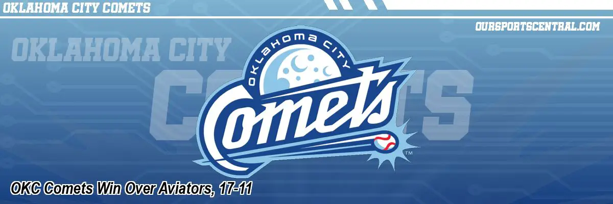 OKC Comets Win Over Aviators, 17-11