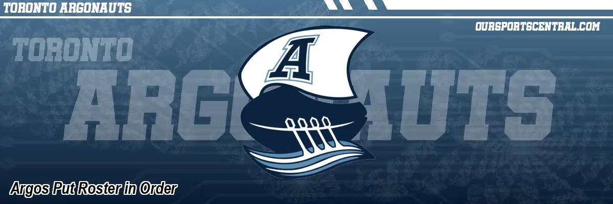 Argos Put Roster in Order