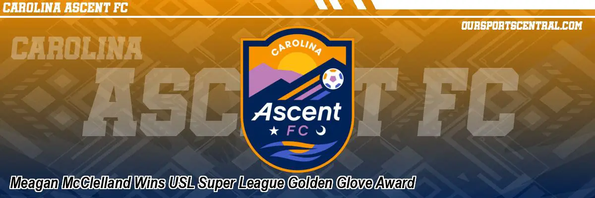 Meagan McClelland Wins USL Super League Golden Glove Award