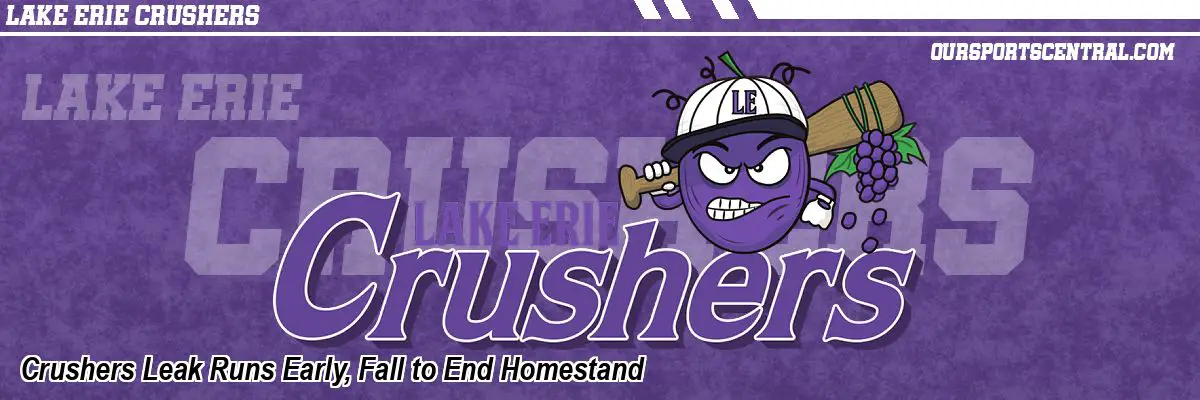 Crushers Leak Runs Early, Fall to End Homestand