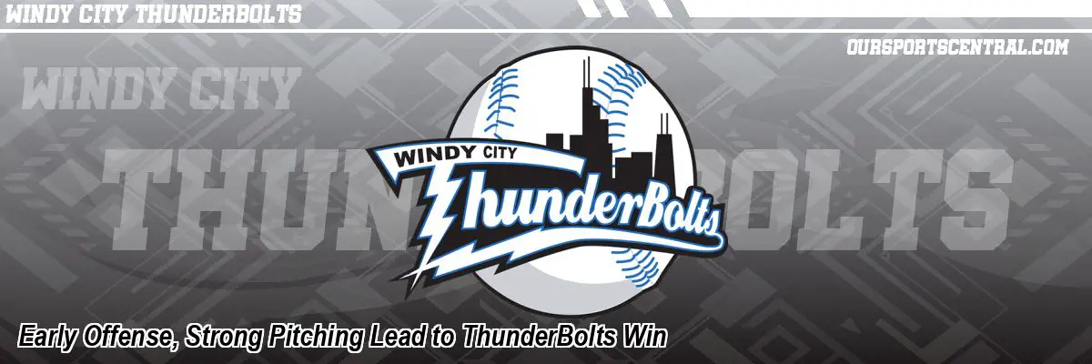 Early Offense, Strong Pitching Lead to ThunderBolts Win