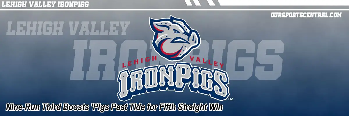 Nine-Run Third Boosts 'Pigs Past Tide for Fifth Straight Win
