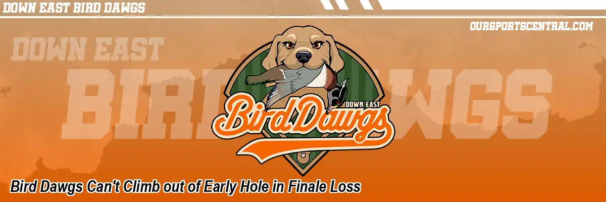 Bird Dawgs Can't Climb out of Early Hole in Finale Loss
