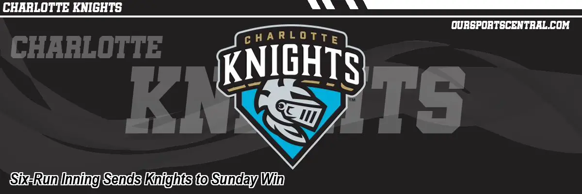 Six-Run Inning Sends Knights to Sunday Win