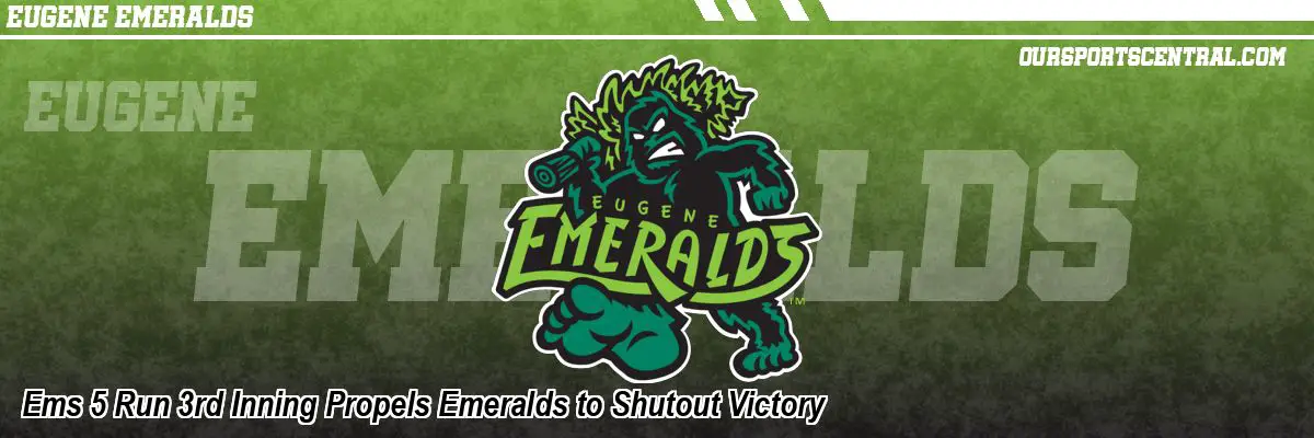Ems 5 Run 3rd Inning Propels Emeralds to Shutout Victory