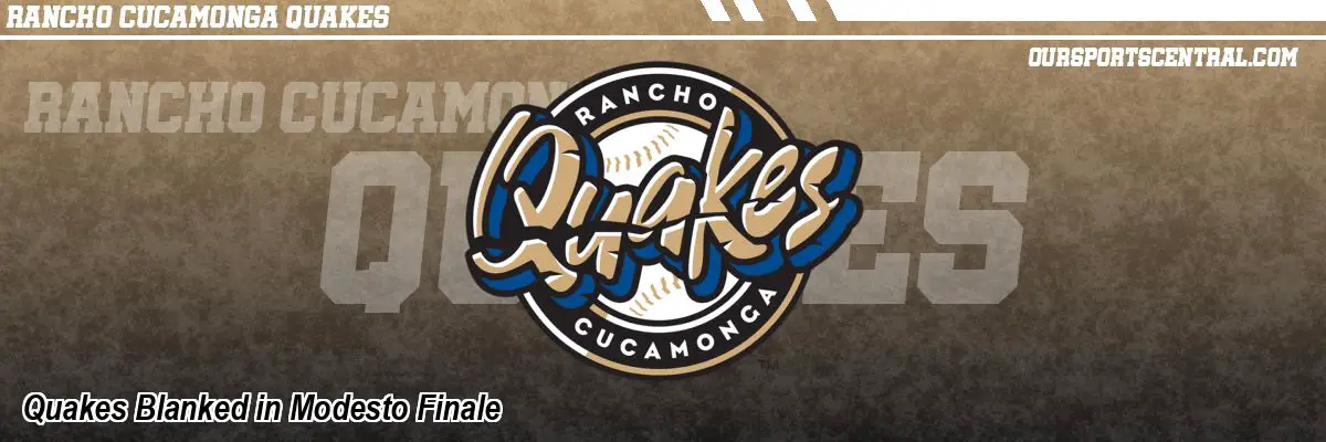 Quakes Blanked in Modesto Finale