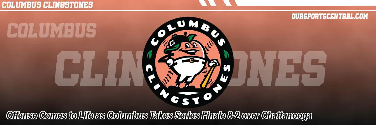 Offense Comes to Life as Columbus Takes Series Finale 8-2 over Chattanooga