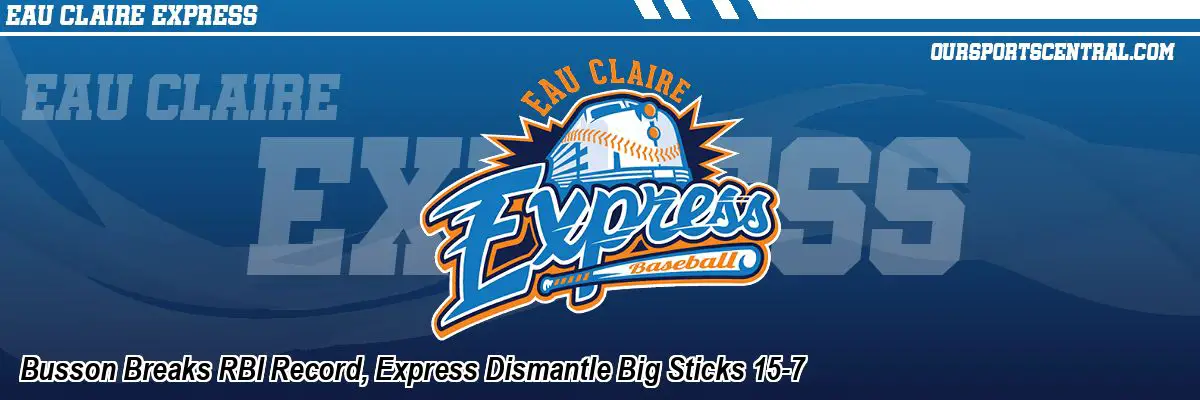 Busson Breaks RBI Record, Express Dismantle Big Sticks 15-7