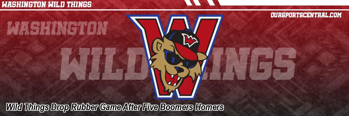 Wild Things Drop Rubber Game After Five Boomers Homers