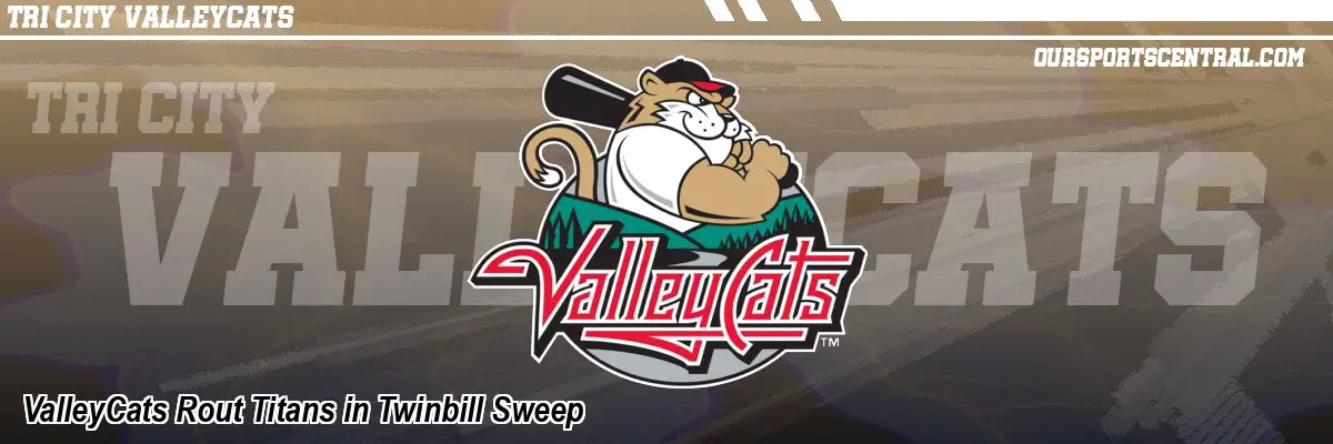 ValleyCats Rout Titans in Twinbill Sweep