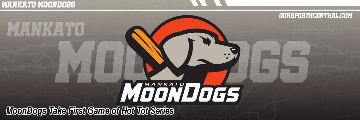 MoonDogs Take First Game of Hot Tot Series