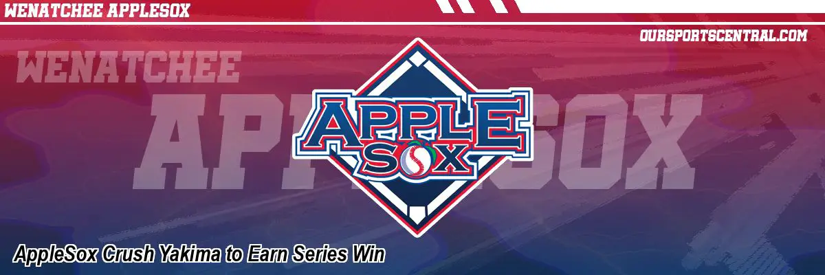 AppleSox Crush Yakima to Earn Series Win