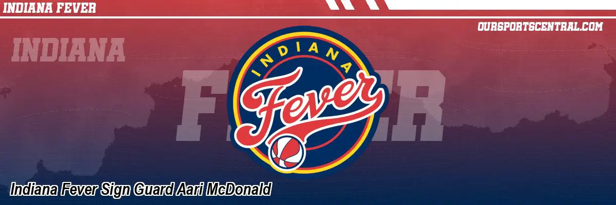 Indiana Fever Sign Guard Aari McDonald