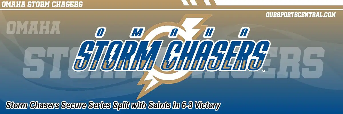 Storm Chasers Secure Series Split with Saints in 6-3 Victory
