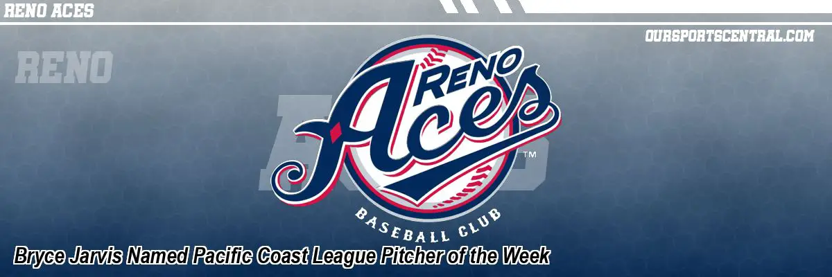 Bryce Jarvis Named Pacific Coast League Pitcher of the Week