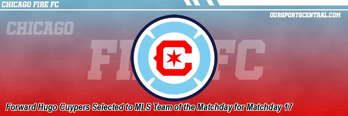 Forward Hugo Cuypers Selected to MLS Team of the Matchday for Matchday 17