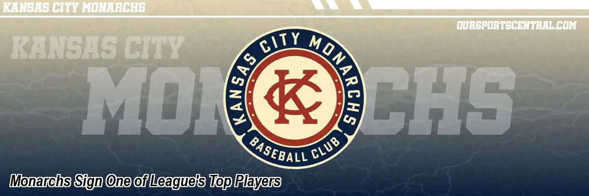 Monarchs Sign One of League's Top Players