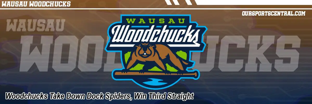 Woodchucks Take Down Dock Spiders, Win Third Straight