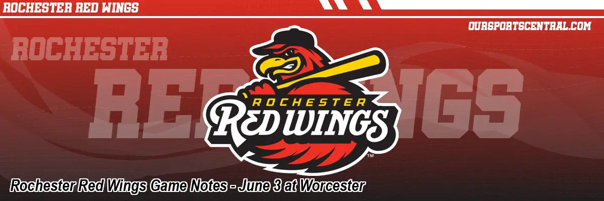 Rochester Red Wings Game Notes - June 3 at Worcester