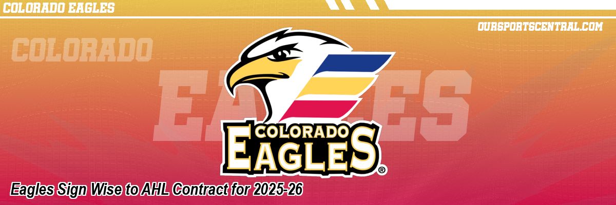 Eagles Sign Wise to AHL Contract for 2025-26