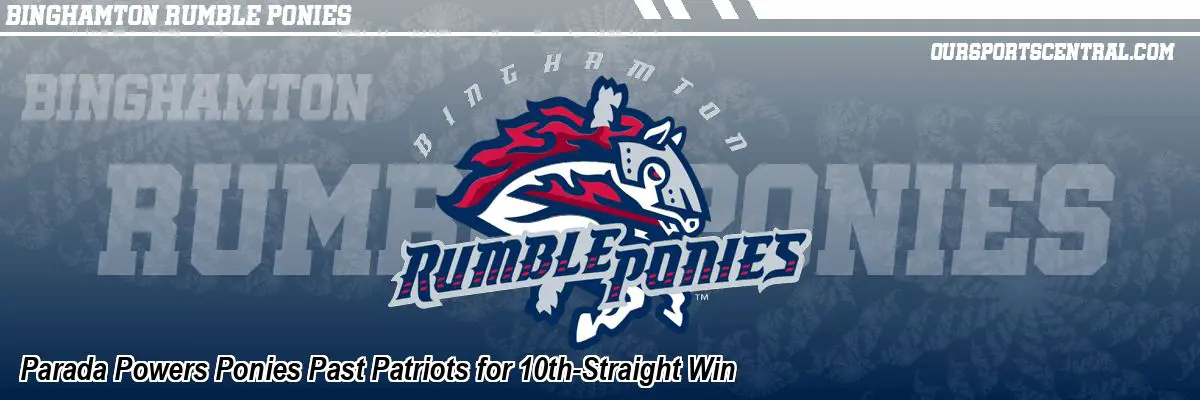Parada Powers Ponies Past Patriots for 10th-Straight Win