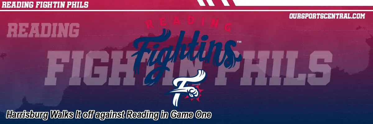 Harrisburg Walks It off against Reading in Game One