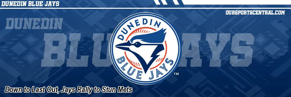 Down to Last Out, Jays Rally to Stun Mets