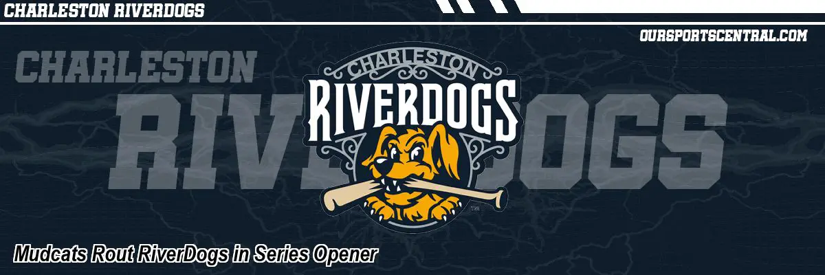 Mudcats Rout RiverDogs in Series Opener
