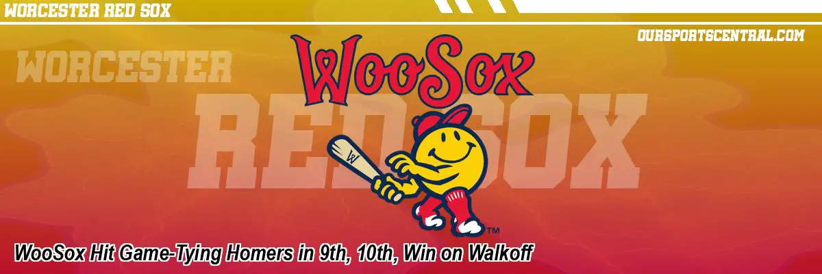 WooSox Hit Game-Tying Homers in 9th, 10th, Win on Walkoff