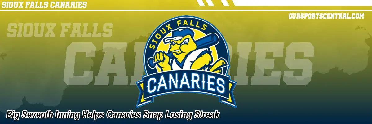 Big Seventh Inning Helps Canaries Snap Losing Streak