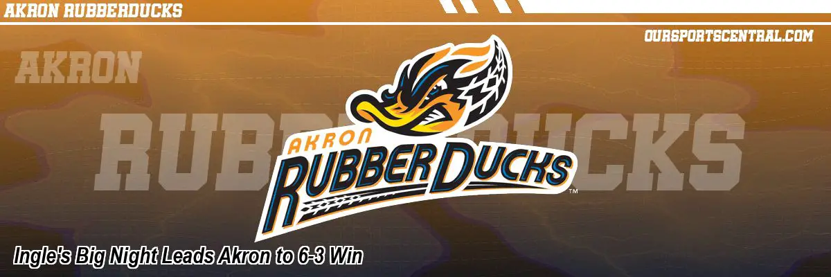 Ingle's Big Night Leads Akron to 6-3 Win
