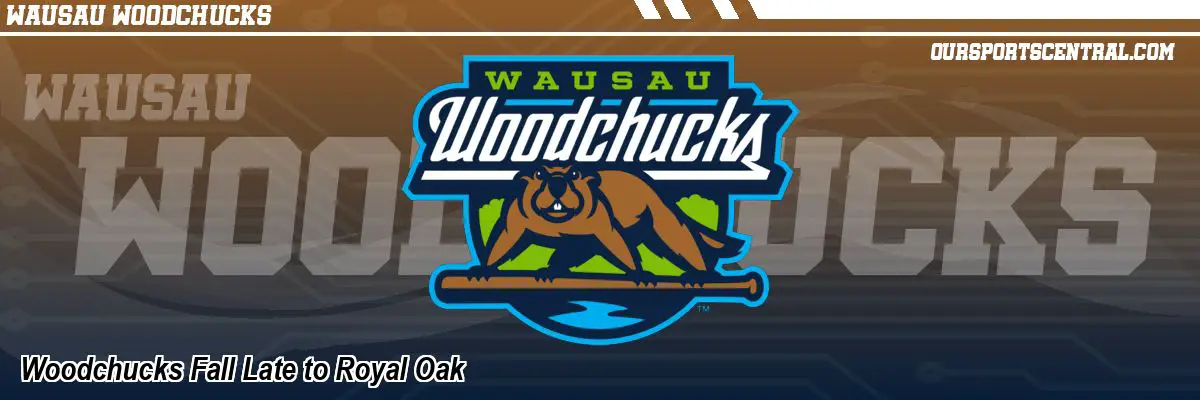 Woodchucks Fall Late to Royal Oak