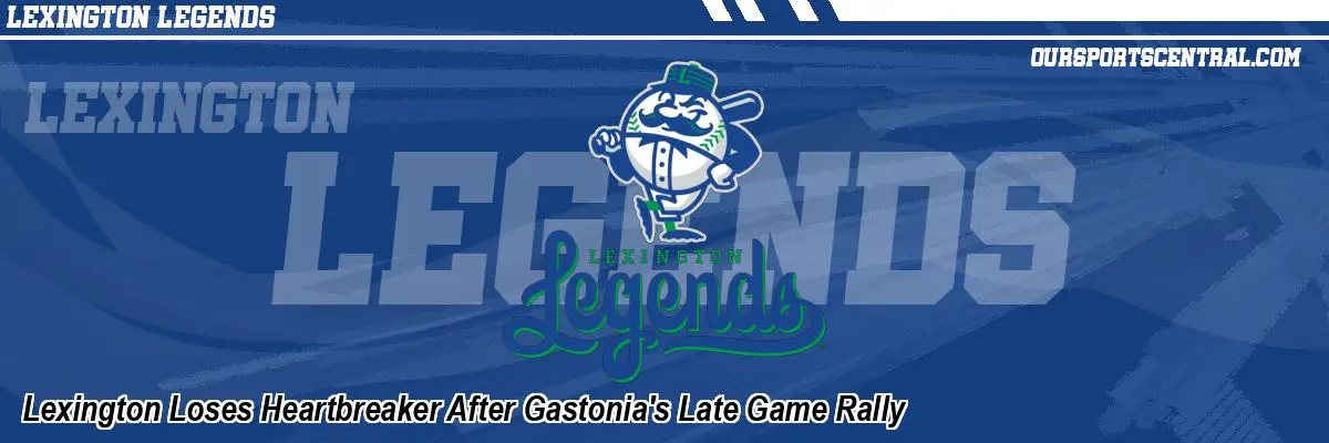 Lexington Loses Heartbreaker After Gastonia's Late Game Rally