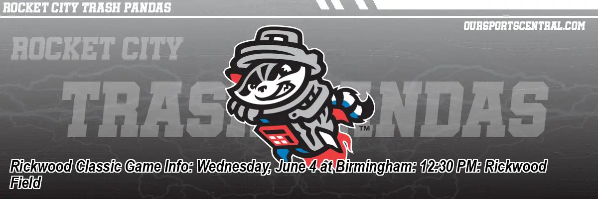 Rickwood Classic Game Info: Wednesday, June 4 at Birmingham: 12:30 PM: Rickwood Field
