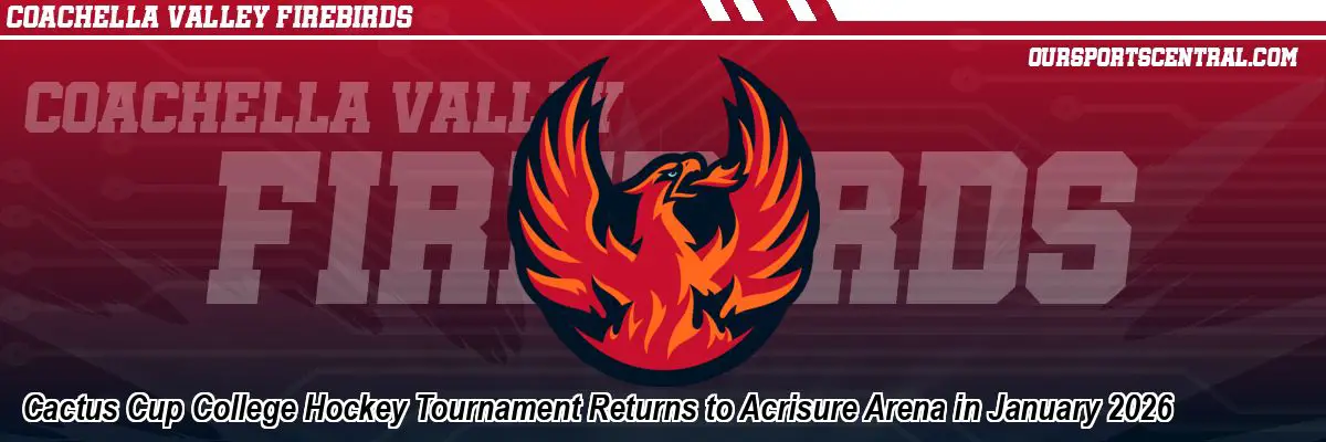 Cactus Cup College Hockey Tournament Returns to Acrisure Arena in January 2026