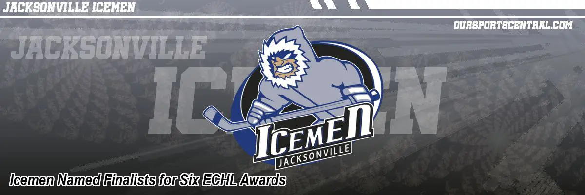 Icemen Named Finalists for Six ECHL Awards