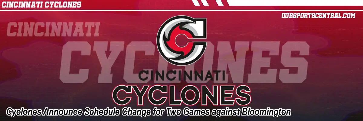Cyclones Announce Schedule Change for Two Games against Bloomington