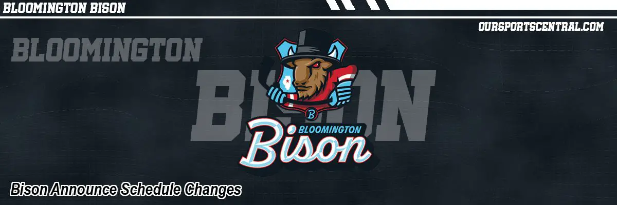 Bison Announce Schedule Changes