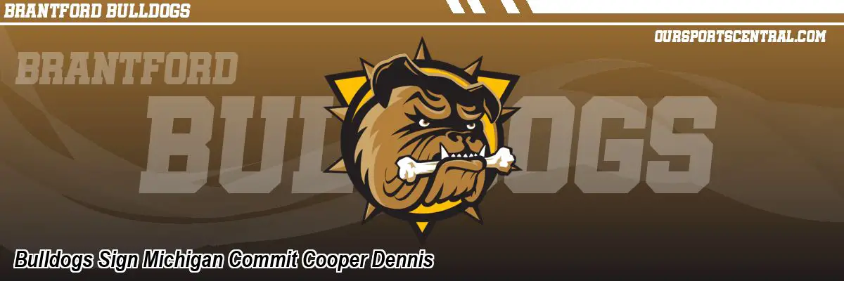 Bulldogs Sign Michigan Commit Cooper Dennis